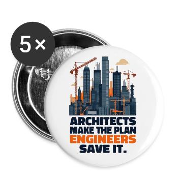 Architects make the plan, Engineers save it - Buttons large 2.2''/56 mm (5-pack) - white - Front