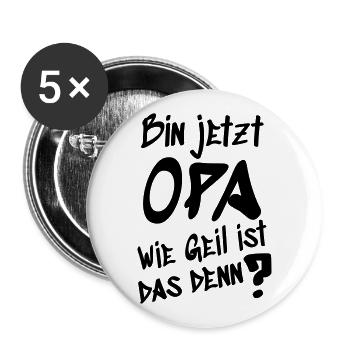 Bin jetzt Opa wie geil ist das denn - Buttons groß 56 mm (5er Pack) - Weiß - Vorne
