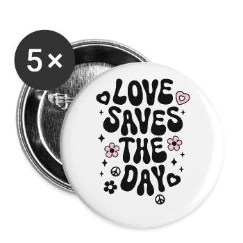 Love saves the day Liebe Spruch Retro Peace - Buttons groß 56 mm (5er Pack) - Weiß - Vorne