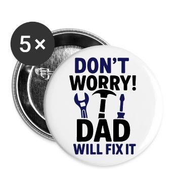 Pas de panique, papa va s’en occuper ! - Lot de 5 grands badges (56 mm) - blanc - Devant
