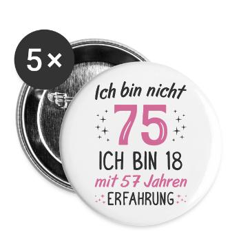 75. Geburtstag Lustig 75 Jahre Geburtstagsgeschenk - Buttons groß 56 mm (5er Pack) - Weiß - Vorne