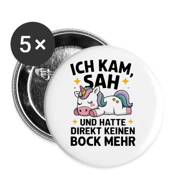 Ich hatte direkt keinen Bock mehr! Faules Einhorn - Buttons groß 56 mm (5er Pack) - Weiß - Vorne