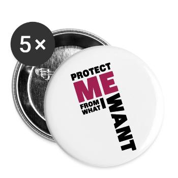 Protect Me From What I Want - Buttons groß 56 mm (5er Pack) - Weiß - Vorne