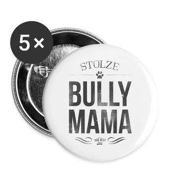 Stolze Bullymama - Buttons groß 56 mm (5er Pack) - Weiß - Vorne