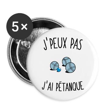 J'peux pas j'ai petanque - Lot de 5 grands badges (56 mm) - blanc - Devant