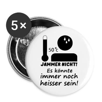 Heiß - Jammer nicht (Sommer) Geschenk - Buttons groß 56 mm (5er Pack) - Weiß - Vorne