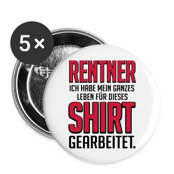 Rentner nur für dieses Shirt gearbeitet - Buttons groß 56 mm (5er Pack) - Weiß - Vorne