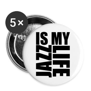 jazz is my life - Buttons groß 56 mm (5er Pack) - Weiß - Vorne