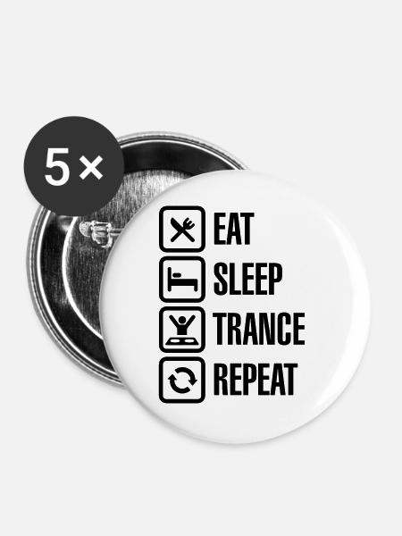 Eat Sleep Trance Repeat - Buttons groß 56 mm (5er Pack) - Weiß
