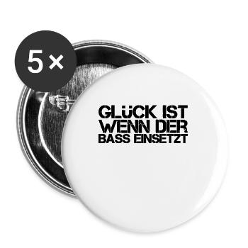 Glück ist wenn des Bass einsetzt - Buttons groß 56 mm (5er Pack) - Weiß - Vorne