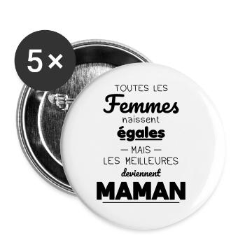Femmes naissent égales meilleures deviennent maman - Lot de 5 grands badges (56 mm) - blanc - Devant