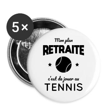 Mon plan retraite c'est de jouer au tennis - Lot de 5 grands badges (56 mm) - blanc - Devant