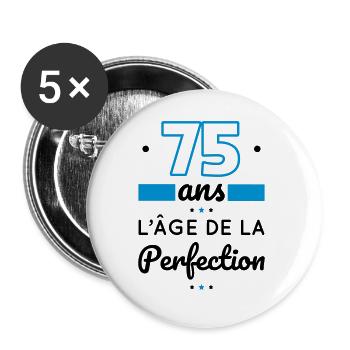 Anniversaire 75 ans - 75 ans âge de la perfection - Lot de 5 grands badges (56 mm) - blanc - Devant