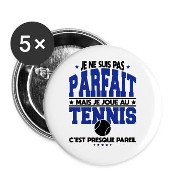 Je ne suis pas parfait mais je joue au tennis - Lot de 5 grands badges (56 mm) - blanc - Devant