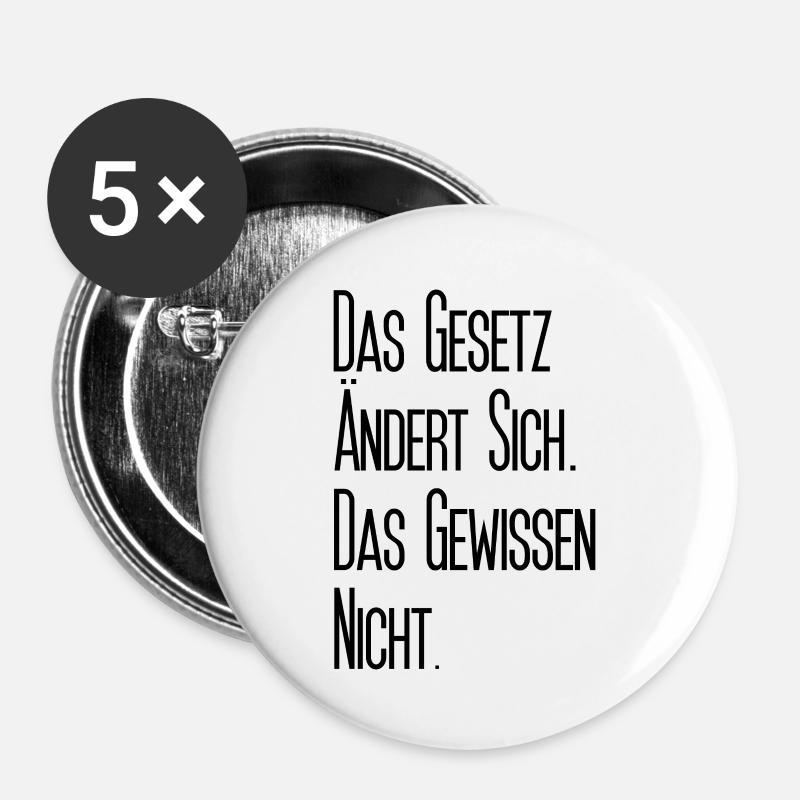 Das Gesetz ändert sich. Das Gewissen nicht. - Buttons groß 56 mm (5er Pack) - Weiß