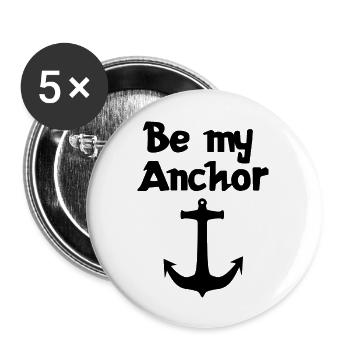 Sei mein Anker | Beziehung | Liebe | Partnerschaft - Buttons groß 56 mm (5er Pack) - Weiß - Vorne