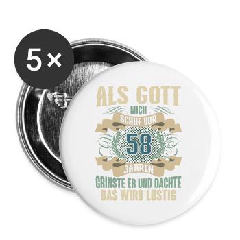 58. Geburtstag Als Gott Mich Schuf Vor - Buttons groß 56 mm (5er Pack) - Weiß - Vorne