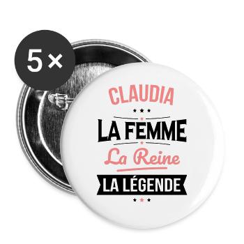 Claudia - La Femme - La Reine - La Légende - Lot de 5 grands badges (56 mm) - blanc - Devant