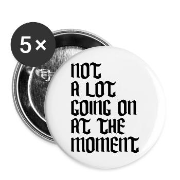 Not much going on - Buttons groß 56 mm (5er Pack) - Weiß - Vorne