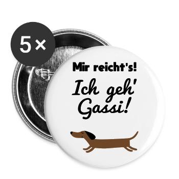 Mir reicht's - Ich geh Gassi - Buttons groß 56 mm (5er Pack) - Weiß - Vorne