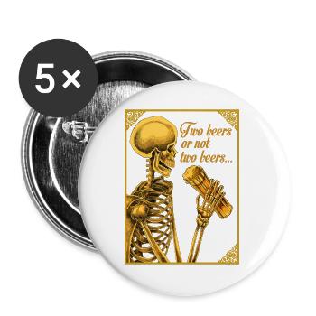 ZWEI BIERE ODER NICHT ZWEI BIERE - Buttons groß 56 mm (5er Pack) - Weiß - Vorne