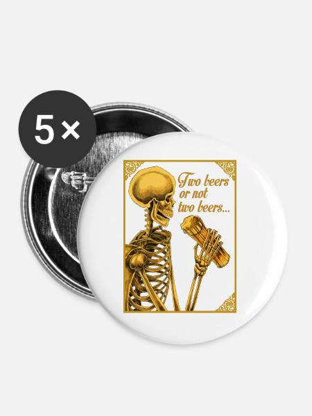 ZWEI BIERE ODER NICHT ZWEI BIERE - Buttons groß 56 mm (5er Pack) - Weiß
