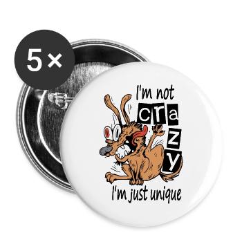 Ich bin nicht verrückt, ich bin nur einzigartig - Buttons groß 56 mm (5er Pack) - Weiß - Vorne