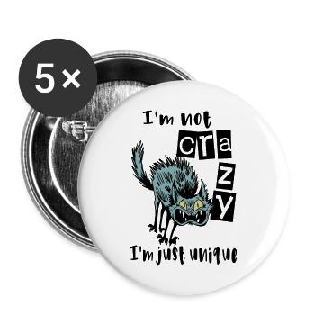 Ich bin nicht verrückt, ich bin nur einzigartig - Buttons groß 56 mm (5er Pack) - Weiß - Vorne