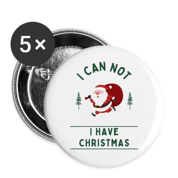 Ich kann nicht, ich habe Weihnachten - Buttons groß 56 mm (5er Pack) - Weiß - Vorne