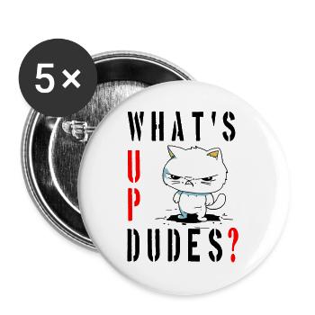 whats up dudes? Angry Cat - Buttons groß 56 mm (5er Pack) - Weiß - Vorne