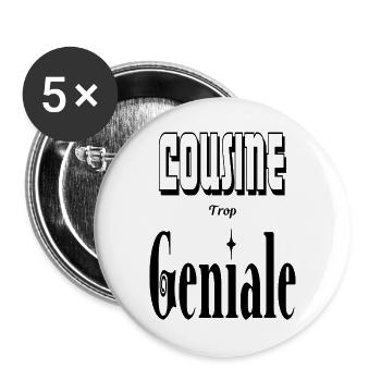 Cousine Trop Géniale - Lot de 5 grands badges (56 mm) - blanc - Devant