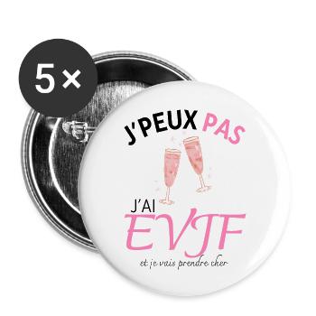 J'peux pas j'ai EVJF et je vais prendre cher - Lot de 5 grands badges (56 mm) - blanc - Devant