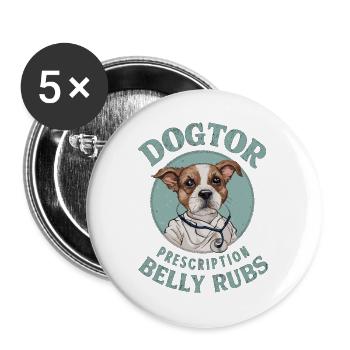 Dogtor's Prescription: Belly Rubs - Buttons groß 56 mm (5er Pack) - Weiß - Vorne