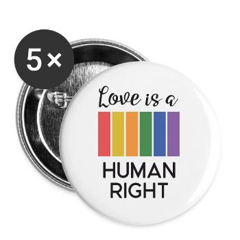 LGBT Pride Month - Love is a Human Right - Buttons large 2.2''/56 mm (5-pack) - white - Front