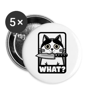 WAS? EINE KATZE MIT MESSER - Buttons groß 56 mm (5er Pack) - Weiß - Vorne