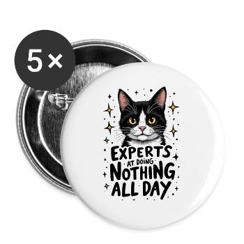 KATZEN: EXPERTEN DARIN, DEN GANZEN TAG NICHTS ZU TUN - Buttons groß 56 mm (5er Pack) - Weiß - Vorne