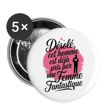 Désolé cet homme est déjà pris par une femme - Lot de 5 grands badges (56 mm) - blanc - Devant