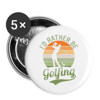 I'd Rather Be Golfing Golf Golfer - Buttons groß 56 mm (5er Pack) - Weiß - Vorne