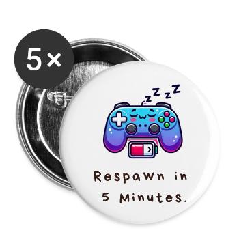 Respawn in 5 Minutes – Lustiges Gamer Shirt - Buttons groß 56 mm (5er Pack) - Weiß - Vorne