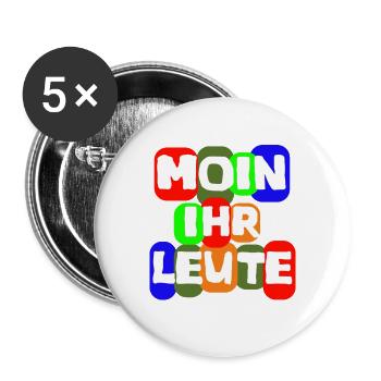 Sprache Shirt Moin ihr Leute spass - Buttons groß 56 mm (5er Pack) - Weiß - Vorne