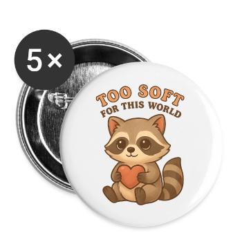 Too Soft For This World – Süßer Waschbär mit Herz - Buttons groß 56 mm (5er Pack) - Weiß - Vorne
