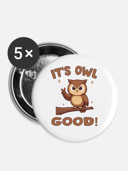 Niedliche Eule mit aufmunternder Botschaft - Buttons groß 56 mm (5er Pack) - Weiß