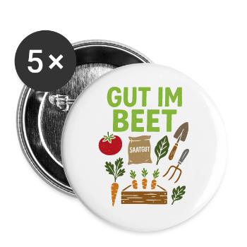 Gut im Beet - Spruch Gemüse, Garten, Obst, Blumen - Buttons groß 56 mm (5er Pack) - Weiß - Vorne