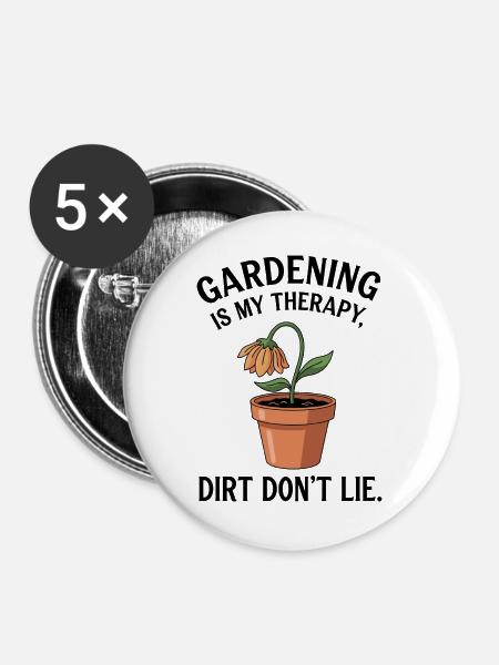 Gartentherapie: Schmutz lügt nicht - Buttons groß 56 mm (5er Pack) - Weiß