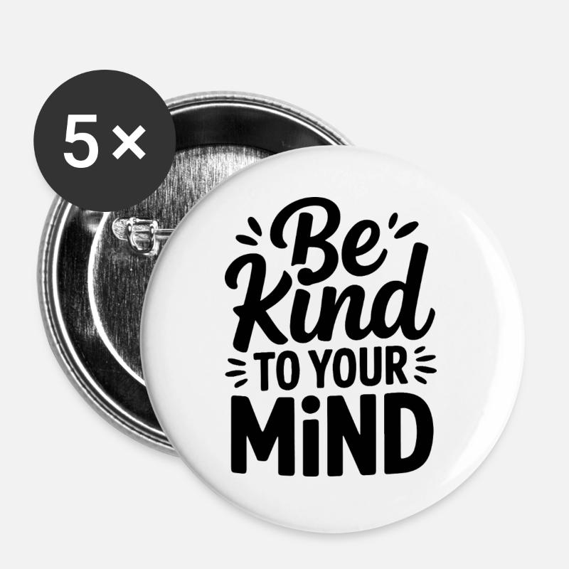 Be kind to your mind Design - Buttons large 2.2''/56 mm (5-pack) - white