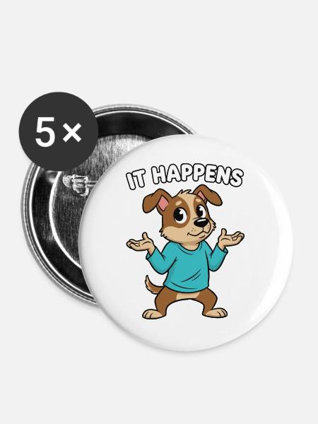 It Happens Hund Cartoon - Buttons groß 56 mm (5er Pack) - Weiß