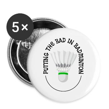 Putting The Bad Into Badminton - Buttons large 2.2''/56 mm (5-pack) - white - Front
