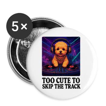 DJ Maltipoo: Too Cute to Skip the Track - Neon Art - Buttons large 2.2''/56 mm (5-pack) - white - Front