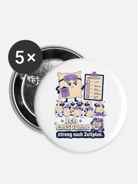 Ich entspanne streng nach Zeitplan - Buttons groß 56 mm (5er Pack) - Weiß