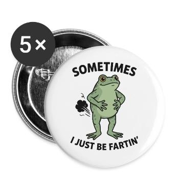 Grenouille qui dit de l’humour Parfois, je suis juste un pet - Lot de 5 grands badges (56 mm) - blanc - Devant